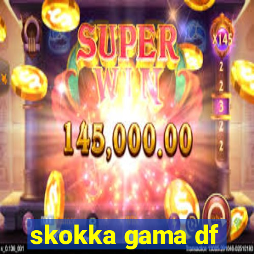 skokka gama df